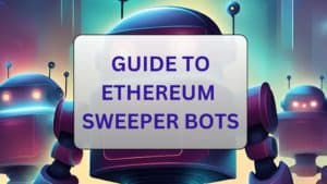 Guide to Ethereum Sweeper Bots