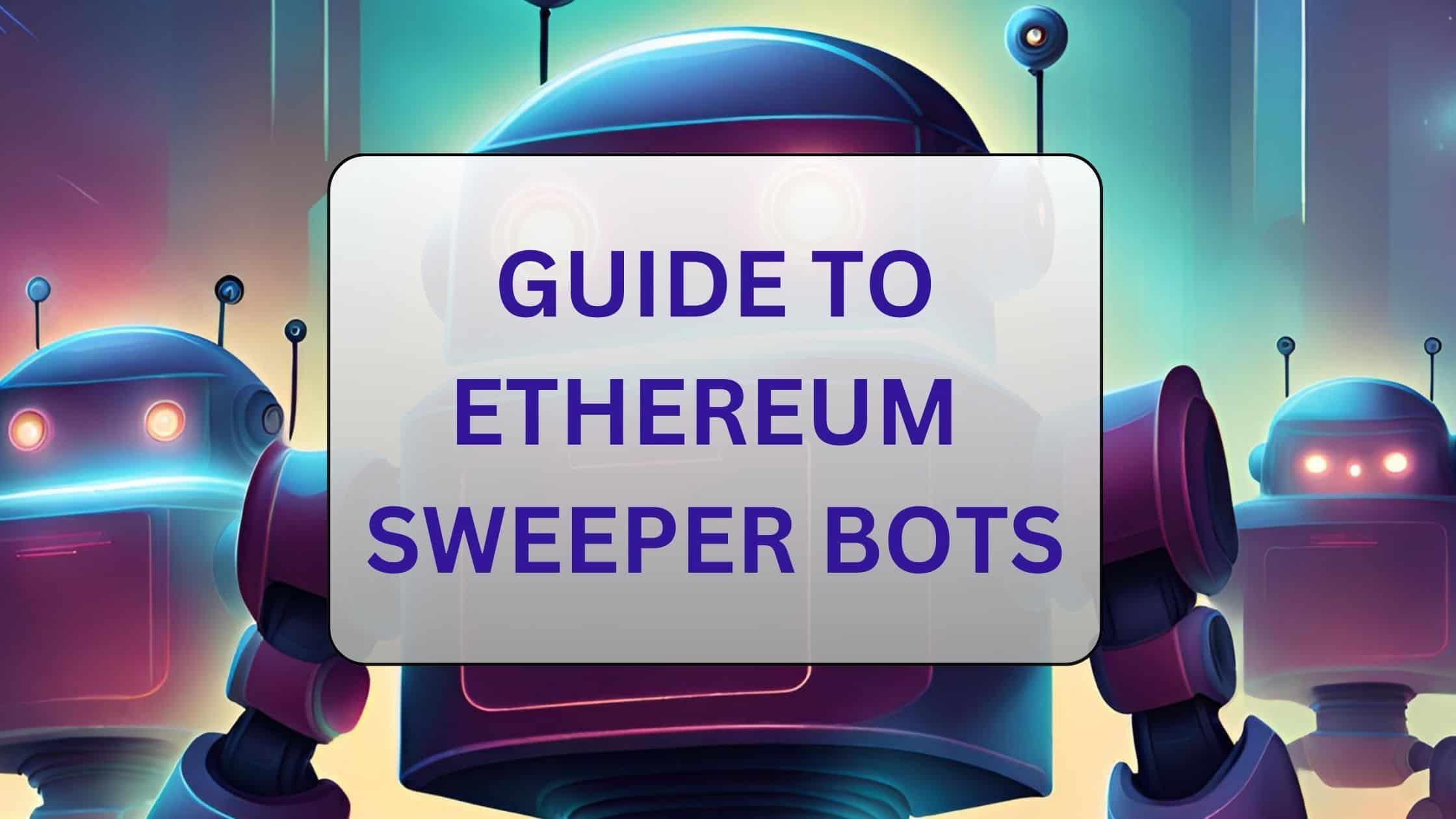 A Guide to Ethereum Sweeper Bots Professional Crypto Recovery